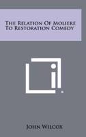 The Relation of Moliere to Restoration Comedy