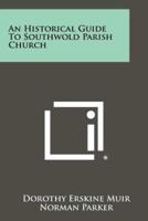 An Historical Guide to Southwold Parish Church