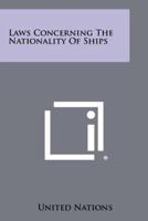 Laws Concerning the Nationality of Ships