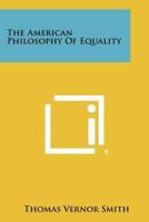 The American Philosophy of Equality