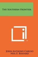 The Southern Frontier