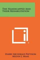 The Handicapped and Their Rehabilitation