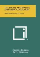 The Louise and Walter Arensberg Collection
