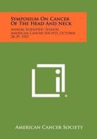 Symposium on Cancer of the Head and Neck