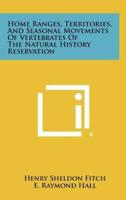 Home Ranges, Territories, and Seasonal Movements of Vertebrates of the Natural History Reservation