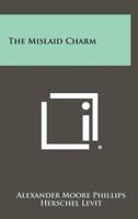 The Mislaid Charm