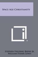 Space Age Christianity