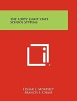 The Forty Eight State School Systems
