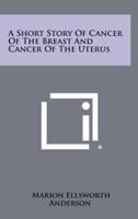 A Short Story Of Cancer Of The Breast And Cancer Of The Uterus