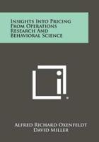Insights Into Pricing from Operations Research and Behavioral Science