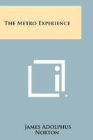The Metro Experience