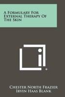 A Formulary For External Therapy Of The Skin