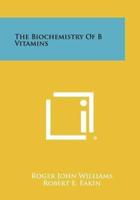 The Biochemistry of B Vitamins