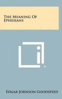 The Meaning Of Ephesians