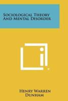 Sociological Theory and Mental Disorder