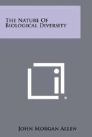 The Nature of Biological Diversity