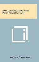 Amateur Acting and Play Production