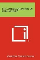 The Americanization of Carl Schurz