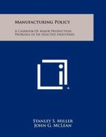 Manufacturing Policy
