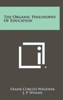 The Organic Philosophy of Education