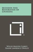 Secession And Restoration Of Louisiana