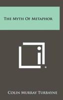 The Myth Of Metaphor