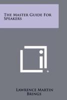 The Master Guide for Speakers