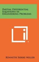 Partial Differential Equations in Engineering Problems