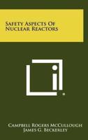 Safety Aspects Of Nuclear Reactors