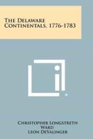 The Delaware Continentals, 1776-1783