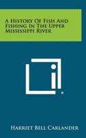 A History Of Fish And Fishing In The Upper Mississippi River
