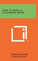 How To Build A California Adobe