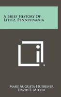 A Brief History of Lititz, Pennsylvania