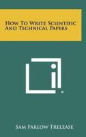 How to Write Scientific and Technical Papers