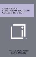 A History Of Birmingham-Southern College, 1856-1931