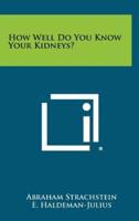 How Well Do You Know Your Kidneys?
