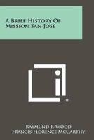 A Brief History Of Mission San Jose