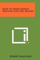 How to Make Money Writing for the Movies