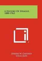 A History of Sprague, 1880-1962