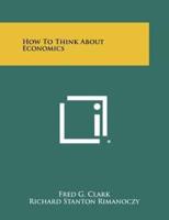 How to Think About Economics