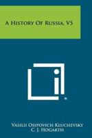 A History Of Russia, V5