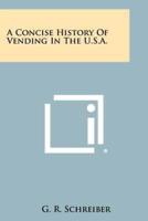 A Concise History of Vending in the U.S.A.