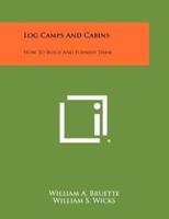Log Camps And Cabins