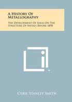 A History Of Metallography