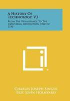 A History of Technology, V3