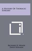 A History Of Thoracic Surgery
