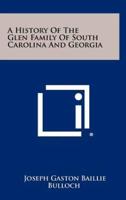 A History Of The Glen Family Of South Carolina And Georgia