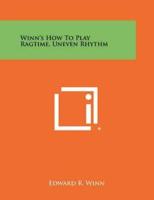Winn's How to Play Ragtime, Uneven Rhythm