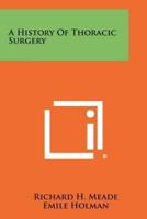 A History Of Thoracic Surgery