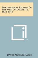 Biographical Record of the Men of Lafayette, 1832-1948